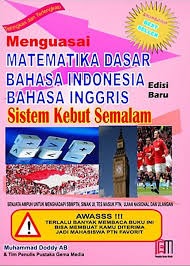 MENGUASAI MATEMATIKA DASAR, BAHASA INDONESIA, BAHASA INGGRIS SISTEM KEBUT SEMALAM